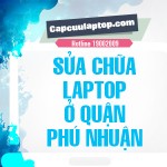 Sửa Laptop ở quận Phú Nhuận