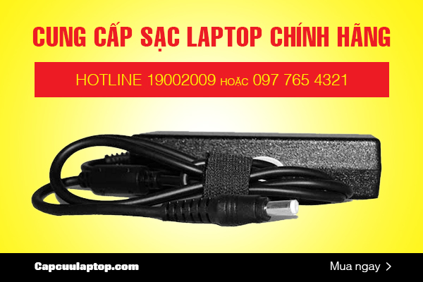 Cung cap sac laptop chinh hang gia tot HCM
