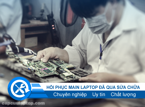 hoi - phuc - main - laptop - da - qua - sua - chua - chuyen - nghiep - uy - tin - chat - luong