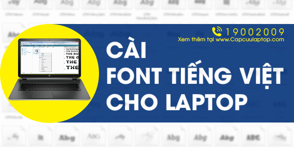 Cài font tiếng Việt cho laptop