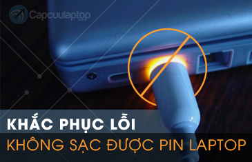Khac phuc loi khong sac duoc pin laptop
