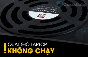 qua gio laptop khong chay