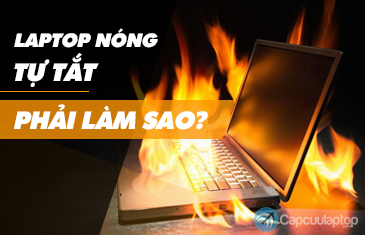 laptop nong tu tat phai lam sao