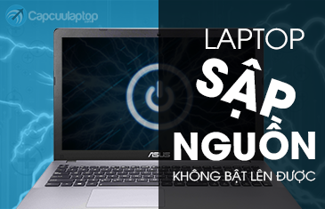 laptop sap nguon khong bat len duoc