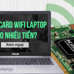 Giá thay card wifi cho laptop bao nhiêu tiền?