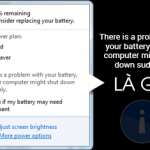 There is a problem with your battery so your computer might shut down suddenly là gì?