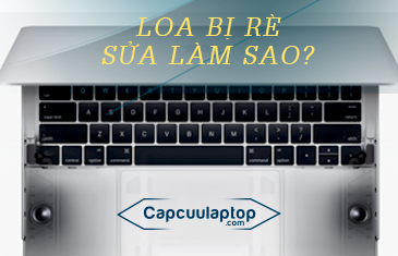 loa laptop bi re sua lam sao