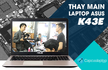 Thay main laptop asus K43E